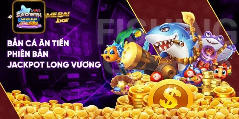 Hướng dẫn cách chơi bắn cá ăn tiền tại Saowin